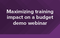 Maximizing training impact on a budget webinar 