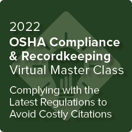 2022 OSHA Compliance & Recordkeeping Virtual Master Class