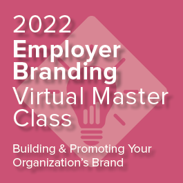 2022 Employer Branding Virtual Master Class: How Leadership and EQ Help Create an Impactful Brand 