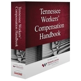 Tennessee Workers' Compensation Handbook, 14th Edition