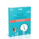 Special Report: FLSA Overtime, Classifying Exempt and Nonexempt Employees, 2019