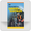 Staying Safe on Ladders and Scaffolds 