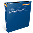Employer's Guide to the Fair Labor Standards Act