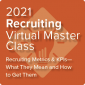 2021 Recruiting Virtual Master Class: Recruiting Metrics & KPIs—What They Mean and How to Get Them - On-Demand