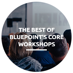 The Best of Bluepoint's Core Workshops